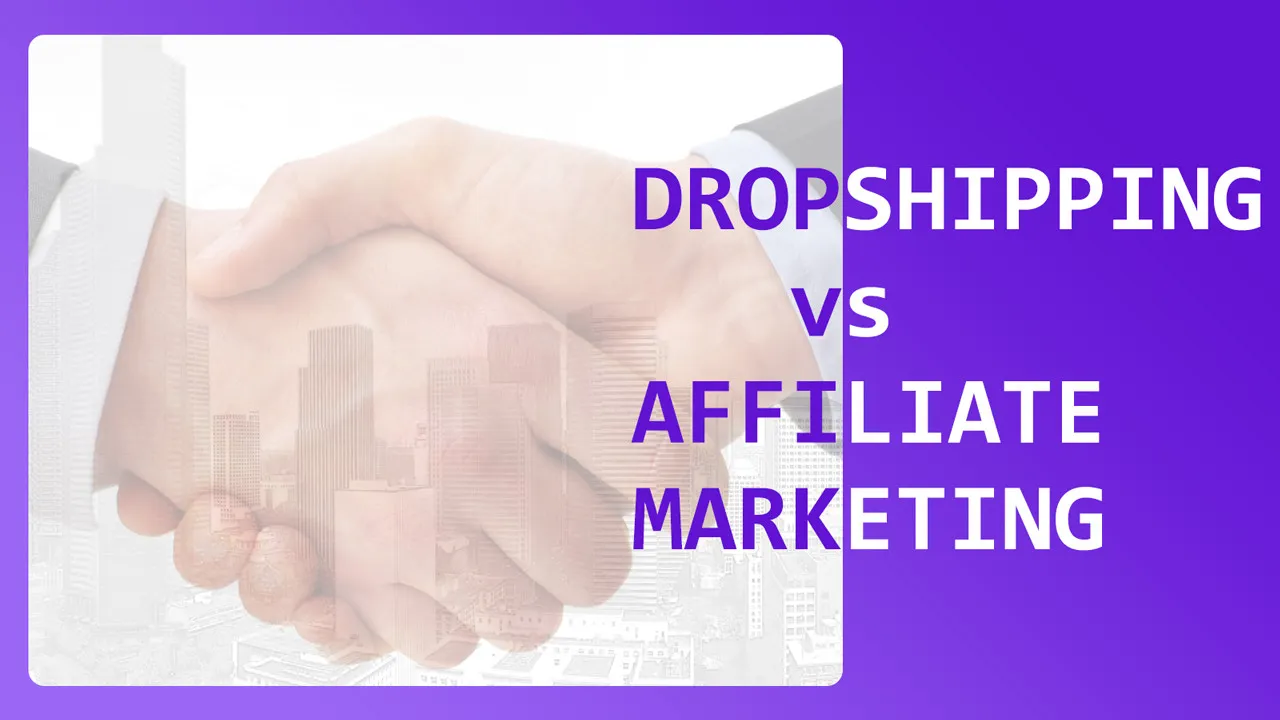 Dropshipping và Affiliate Marketing hình thức nào tốt hơn